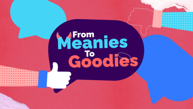 Meanies to Goodies